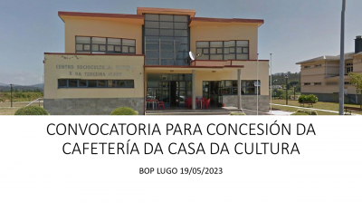CAFETERIA CASA DE LA CULTURA CONCESION  DEMANIAL EN RÉGIMEN DE CONCURRENCIA COMPETITIVA