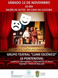 SÁBADO 12 DE NOVIEMBRE, 20:30H SALÓN DE ACTOS DE CULTURA.-TEATRO: LUME ESCÉNICO PRESENTA "ALBERGUE CASA AMARELO. O MISTERIO DA VÍA REXIA"