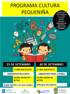 PROGRAMA "CULTURA PEQUE&Ntilde;ITA". Septiembre, s&aacute;bados 23 y 30. De 17:00h a 19:00h Talleres en la Biblioteca. A las 19:00h t&iacute;teres y cuentacuentos en el Sal&oacute;n de Actos
