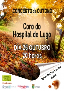 26 DE OCTUBRE: CONCIERTO DE OTOÑO CON EL CORO DEL HOSPITAL DE LUGO