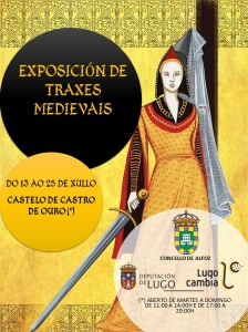 EXPOSICIÓN DE TRAJES MEDIEVALES. CASTILLO DE CASTRO DE OURO.