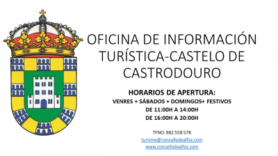 HORARIOS DE APERTURA DEL CASTILLO DE CASTRODOURO Y LA OFICINA DE INFORMACIÓN TURÍSTICA