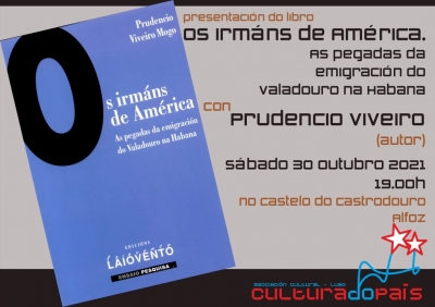 PRESENTACIÓN DEL LIBRO "OS IRMÁNS DE AMÉRICA. AS PEGADAS DA EMIGRACIÓN DO VALADOURO NA HABANA".