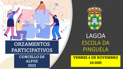 LAGOA, ESCOLA DA PINGUELA. 4 DE NOVIEMBRE A LAS 20:00H REUNIÓN PRESUPUESTOS PARTICIPATIVOS 2023