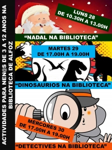 ACTIVIDADES EN LA BIBLIOTECA PARA LAS VACACIONES: NAVIDAD EN LA BIBLIOTECA, DINOSAURIOS EN LA BIBLIOTECA Y DETECTIVES EN LA BIBLIOTECA.