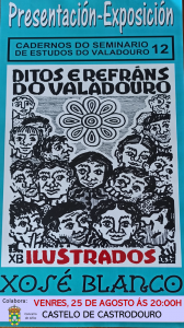PRESENTACI&Oacute;N DEL CUADERNO N&ordm; 12 DEL SEVA, DICHOS Y REFRANES DE O VALADOURO ILUSTRADO Y EXPOSICI&Oacute;N DE XOS&Eacute; BLANCO EN El CASTELO DE CASTRODOURO