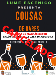 CANCELADA A REPRESENTACIÓN TEATRAL DO SÁBADO 7 "COUSAS DE BARES" DE LUME ESCÉNICO