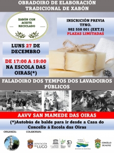 27 DE DECEMBRO. OBRADOIRO DE ELABORACIÓN DE XABÓN E FALADOIRO DOS ANTIGOS LAVADOIROS. 