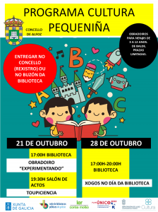 CULTURA PEQUENIÑA OUTUBRO: ENTREGAR AS INSCRICIÓNS NO CONCELLO (REXISTRO) OU NO BUZÓN DA BIBLIOTECA (NO EXTERIOR DA CASA DA CULTURA)