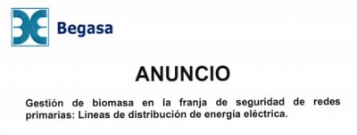 ANUNCIO DE BEGASA: XESTIÓN DA BIOMASA NA FRANXA DE SEGURIDADE DE REDES PRIMARIAS: LAT BOIMENTE - ESTELO E LMT MONDOÑEDO  - FAZOURO 