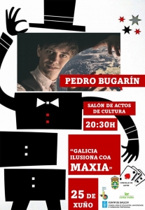 O MAGO PEDRO BUGARÍN PRESENTA "Galicia ilusiona coa maxia" O 25 DE XUÑO EN ALFOZ