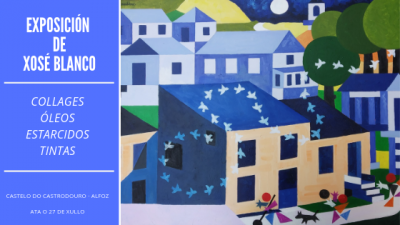 EXPOSICI&Oacute;N DE XOS&Eacute; BLANCO: COLLAGES, &Oacute;LEOS, ESTARCIDOS, TINTAS