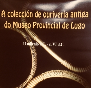O CASTELO DE CASTRO DE OURO ACOLLE A EXPOSICIÓN "A COLECCIÓN DE OURIVERÍA ANTIGA DO MUSEO PROVINCIAL DE LUGO"