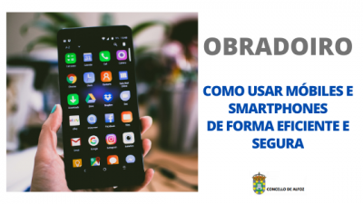 OBRADOIRO: COMO USAR M&Oacute;BILES E SMARTPHONES DE FORMA EFICIENTE E SEGURA