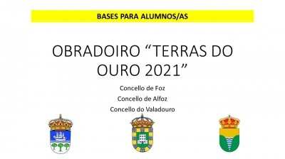 OBRADOIRO "TERRAS DO OURO 2021" CONCELLOS DE FOZ, ALFOZ E O VALADOURO.-BASES PARA ALUMNADO