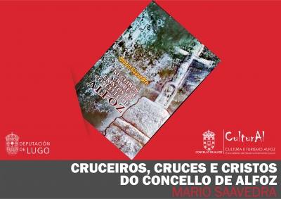 PRESENTACI&Oacute;N CRUCEIROS, CRUCES E CRISTOS DO CONCELLO DE ALFOZ