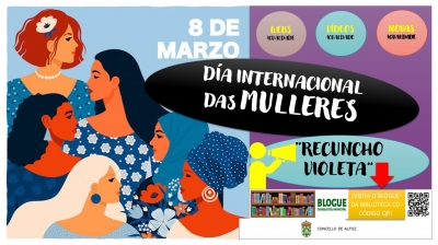 CELEBRAMOS O DÍA INTERNACIONAL DAS MULLERES CON CONTIDOS NO "RECUNCHO VIOLETA" DO BLOGUE DA BIBLIOTECA