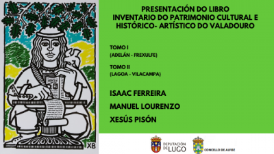 PRESENTACIÓN DO LIBRO “INVENTARIO DO PATRIMONIO CULTURAL E HISTÓRICO-ARTÍSTICO DO VALADOURO”